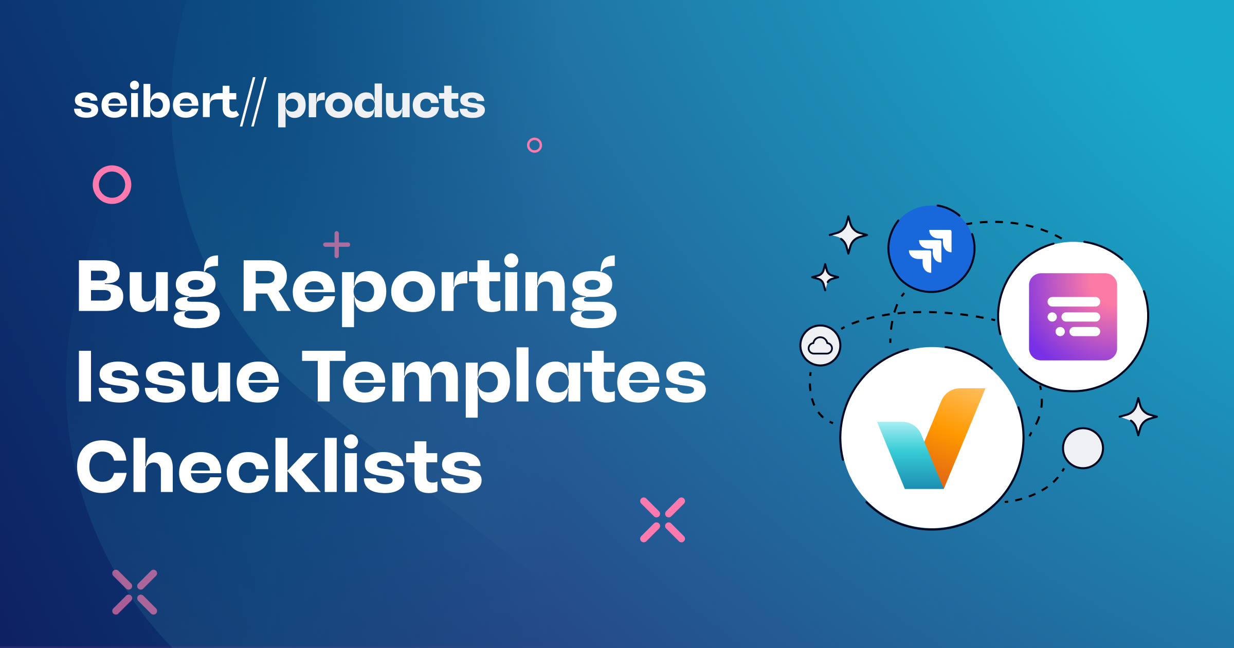 Standardize Bug Reporting with Issue Templates and Checklists