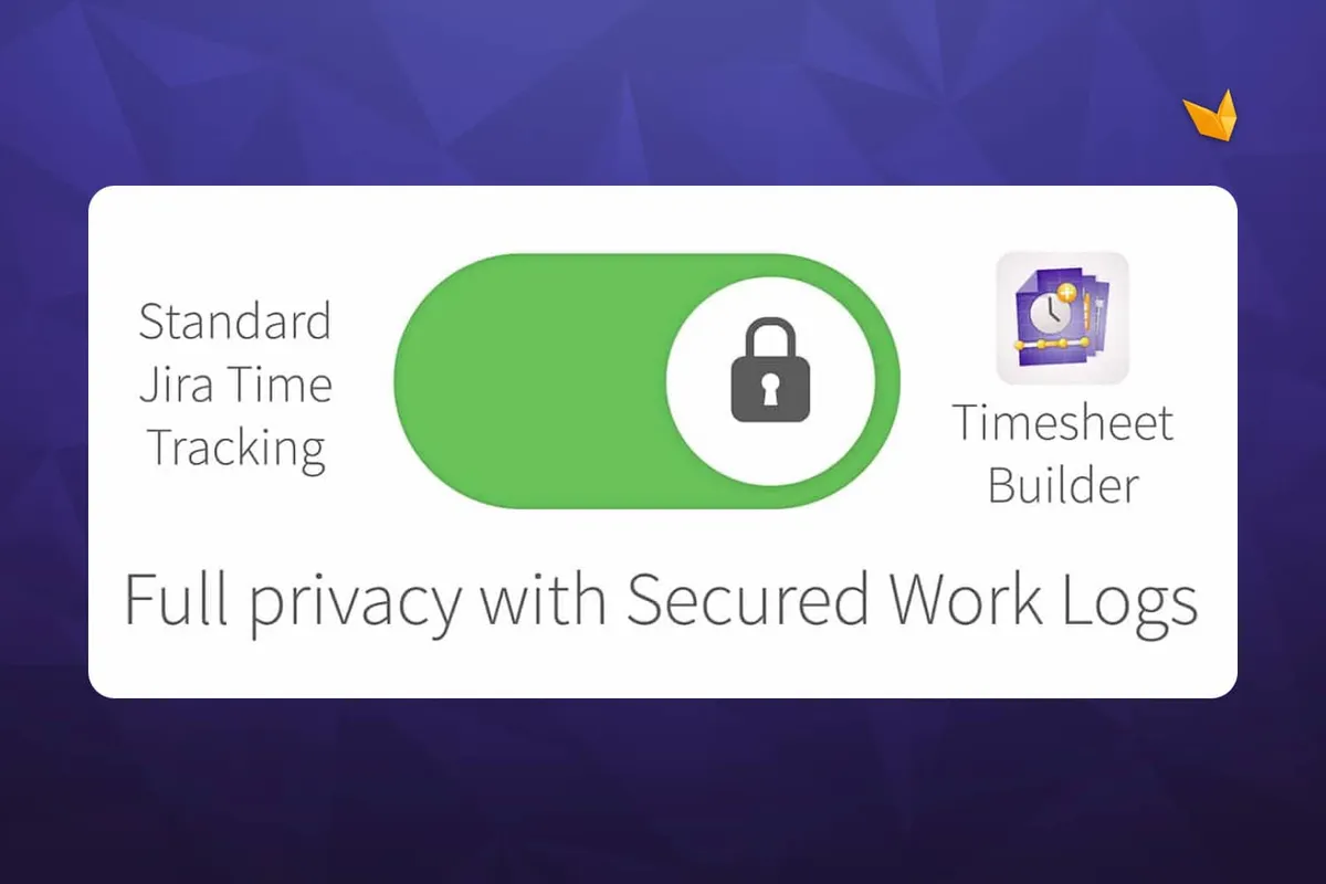 Timesheet Builder – Hide worklogs from prying eyes