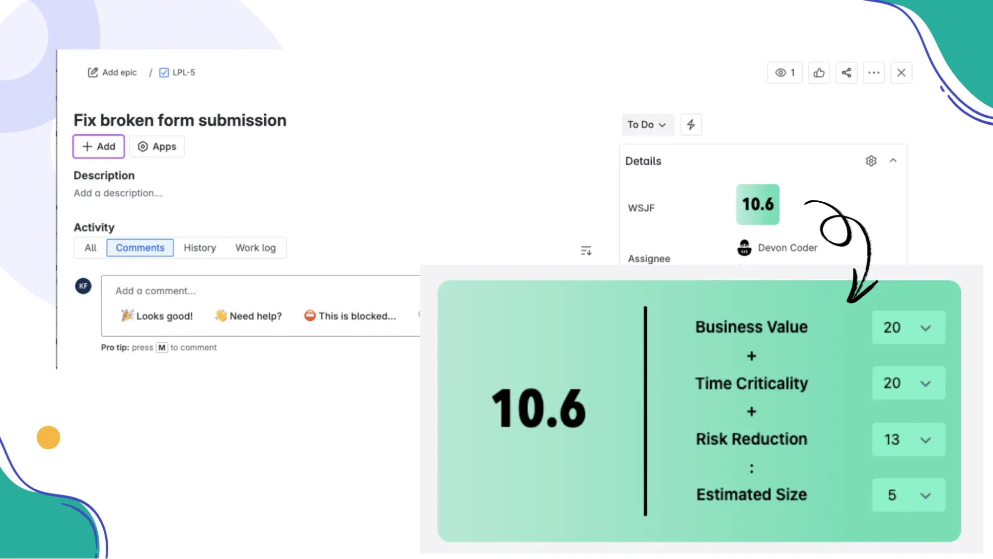 Screenshot showing a Jira issue which is scored with the WSJF method. It indicates that the WSJF for this issue is 10.6.